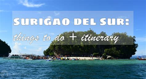Surigao del Sur Travel Guide: Things To Do.